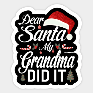 Dear Santa My Grandma Did It Funny Sticker